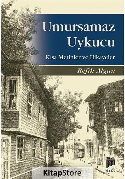 Umursamaz Uykucu - Refik Algan - Pan Yayıncılık