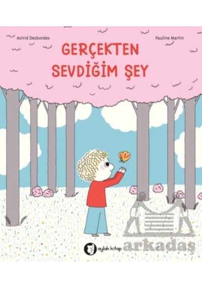 Gerçekten Sevdiğim Şey