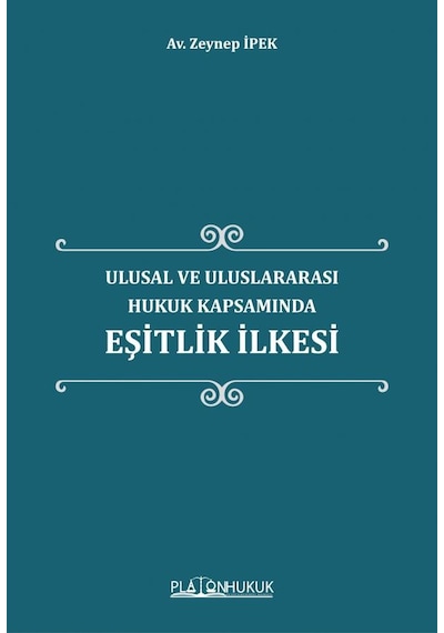 Ulusal Ve Uluslararası Hukuk Kapsamında Eşitlik İlkesi