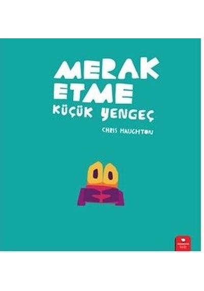 Merak Etme Küçük Yengeç - Chris Haughton - Redhouse Kidz Yayınları