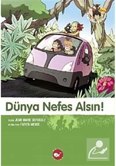 Dünya Nefes Alsın - Doğadostu Kardeşler - Jean-Marie Defossez - Beyaz Balina Yayınları