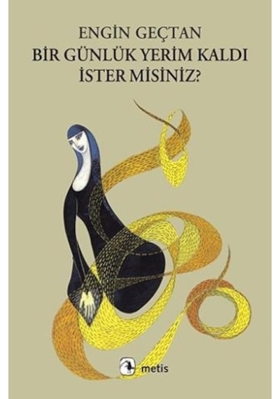 Bir Günlük Yerim Kaldı İster misiniz? - Engin Geçtan - Metis Yayınları
