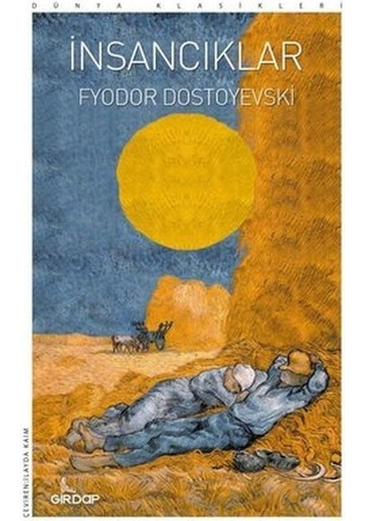 İnsancıklar - Dünya Klasikleri - Fyodor Mihayloviç Dostoyevski - Girdap