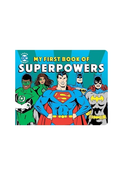 Dc Super Heroes: My First Book Of Superpowers