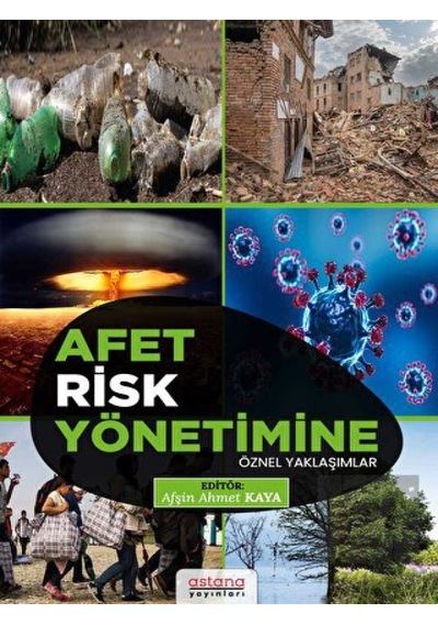 Afet Risk Yönetimine Öznel Yaklaşımlar - Astana Yayınları