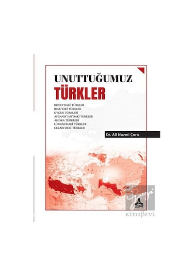 Unuttuğumuz Türkler -  Sonçağ Yayınları
