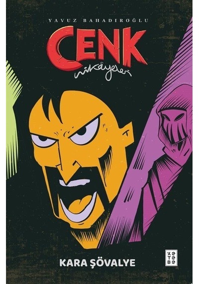 Cenk Hikayeleri / Kara Şövalye / Yavuz Bahadıroğlu