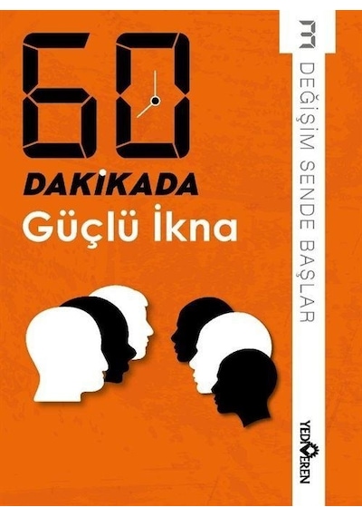 60 Dakikada Güçlü İkna / Kolektif