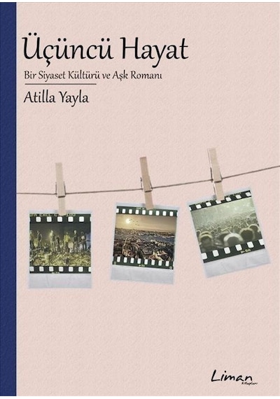 Üçüncü Hayat / Atilla Yayla