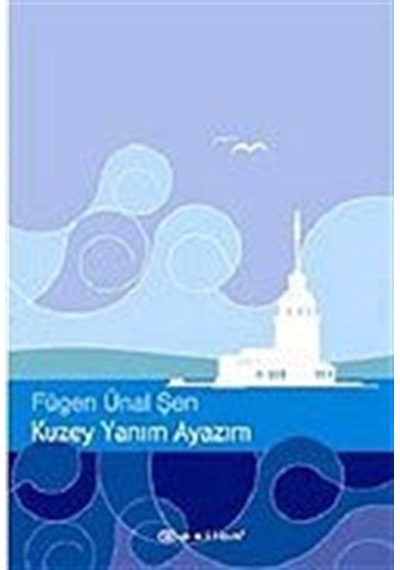 Kuzey Yanım Ayazım / Fügen Ünal Şen