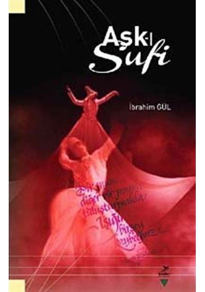 Aşk-ı Sufi - İbrahim Gül - Grafiker Yayınları