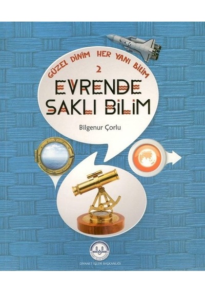 Evrende Saklı Bilim-Güzel Dinim Her Yanı Bilim 2 - Bilgenur Çorlu - Diyanet İşleri Başkanlığı
