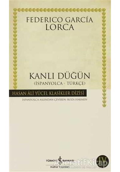 Kanlı Düğün - Hasan Ali Yücel Klasikleri - Federico Garcia Lorca - İş Bankası Kültür Yayınları