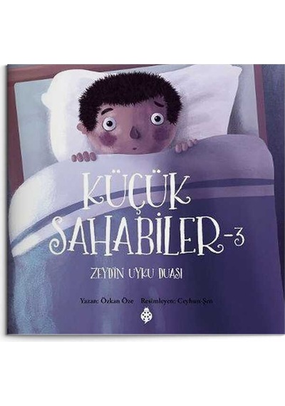 Küçük Sahabiler 3 - Zeyd'in Uyku Duası