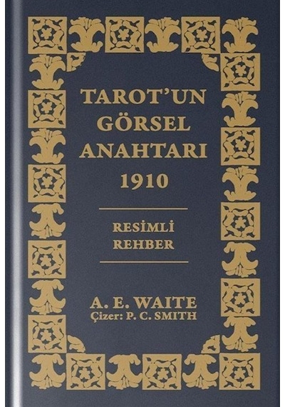 Tarot'un Görsel Anahtarı 1910 - Özel Baskı - Arthur Edward Waite - Ekorp Kitap