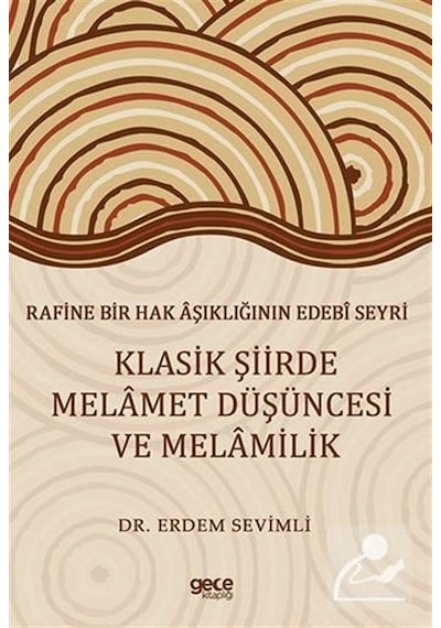 Klasik Şiirde Melamet Düşüncesi ve Melamilik - Erdem Sevimli - Gece Kitaplığı