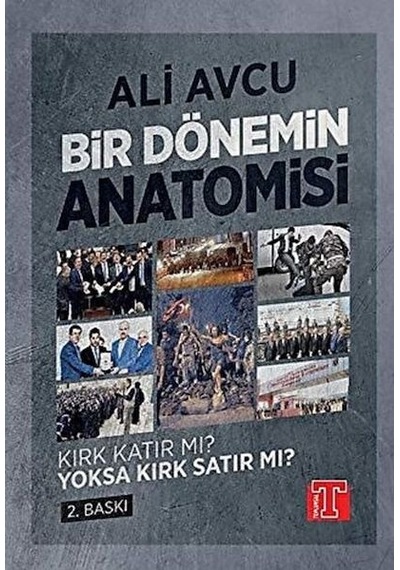 Bir Dönemin Anatomisi - Kırk Katır Mı Yoksa Kırk Satır Mı