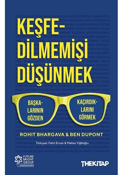 Keşfedilmemişi Düşünmek / Rohit Bhargava