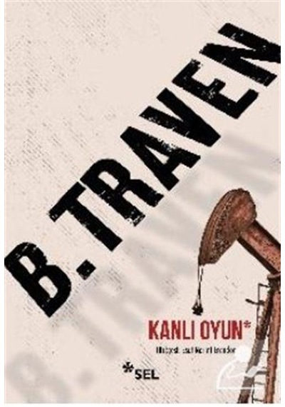 Kanlı Oyun / B. Traven