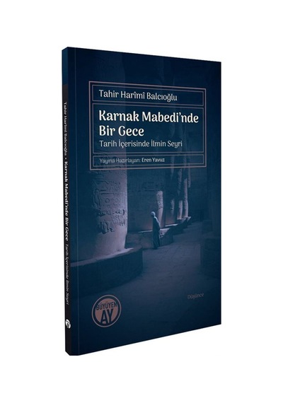 Karnak Mabedi'nde Bir Gece Tarih İçerisinde İlmin Seyri / Tahi...