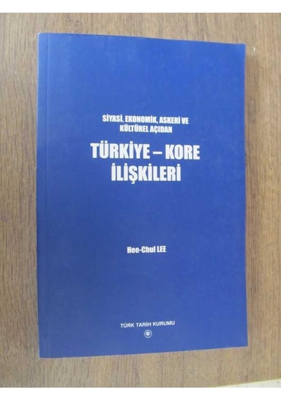 Siyasi. Ekonomik. Askeri ve Kültürel Açıdan Türkiye Kore