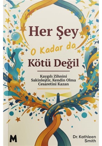 Her Şey O Kadar Da Kötü Değil / Kathleen Smith