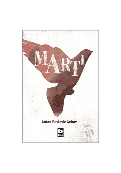 Martı - Anton Pavloviç Çehov - Bilgi Yayınevi