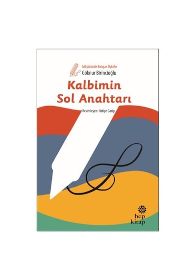 Kalbimin Sol Anahtarı-Gökyüzünde Buluşan Öyküler - Göknur Birincioğlu - Hep Kitap