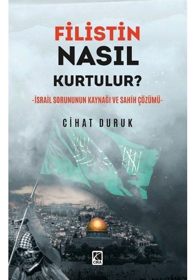Filistin Nasıl Kurtulur / Cihat Duruk