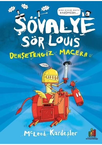 Şövalye Sör Louis: Dehşetengiz Macera - McLeod Kardeşler - Orman Kitap