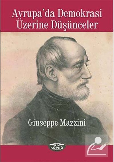Avrupa'da Demokrasi Üzerine Düşünceler - Giuseppe Mazzini - Köprü Kitapları