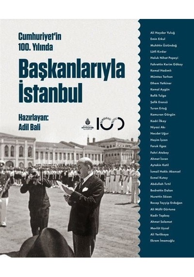 Cumhuriyetin 100. Yılında Başkanlarıyla İstanbul / Adil Bali