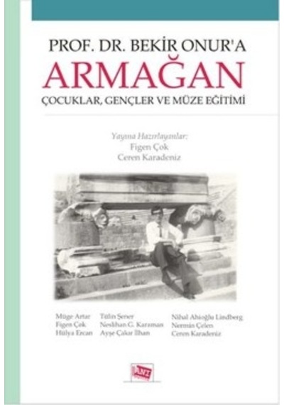 Prof. Dr. Bekir Onur'a Armağan - Figen Çok -  Ceren Karadeniz - Anı Yayıncılık