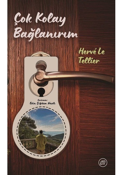 Çok Kolay Bağlanırım / Hervé Le Tellier