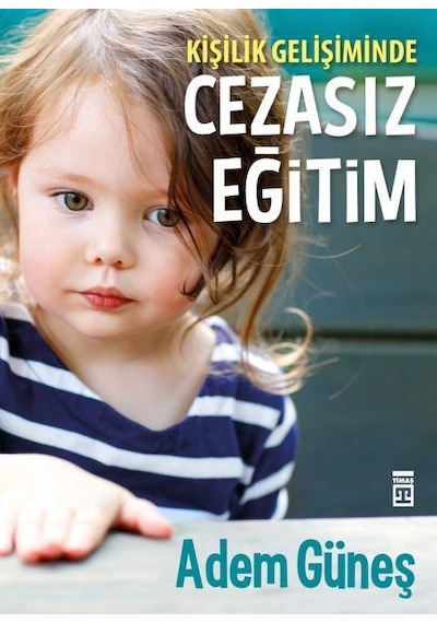 Kişilik Gelişiminde Cezasız Eğitim 1 Adem Güneş