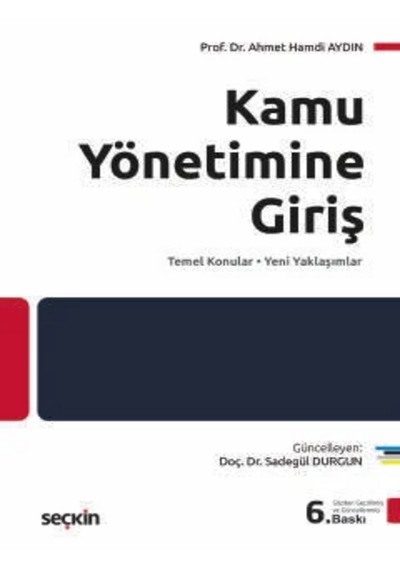 Kamu Yönetimine Giriş Temel Konular Yeni Yaklaşımlar Prof. Dr. Ahmet Hamdi Aydın