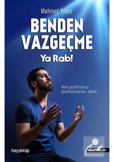 Benden Vazgeçme Ya Rab / Mehmet Yıldız