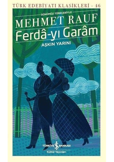 Ferdayi Garam Aşkin Yarini - Mehmet Rauf - Türkiye Iş Bankasi Kül
