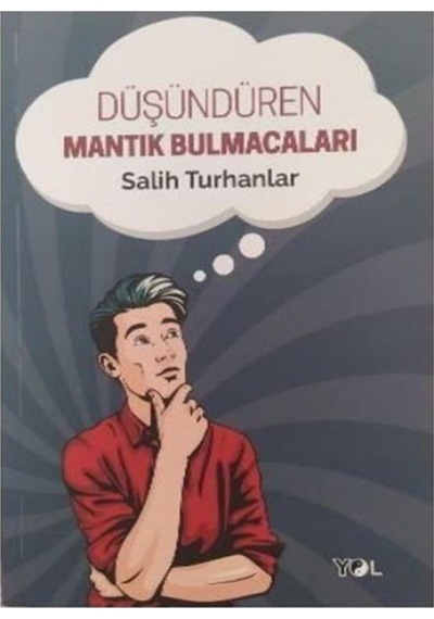 Düşündüren Mantık Bulmacaları - Salih Turhanlar - Yol Yayınları