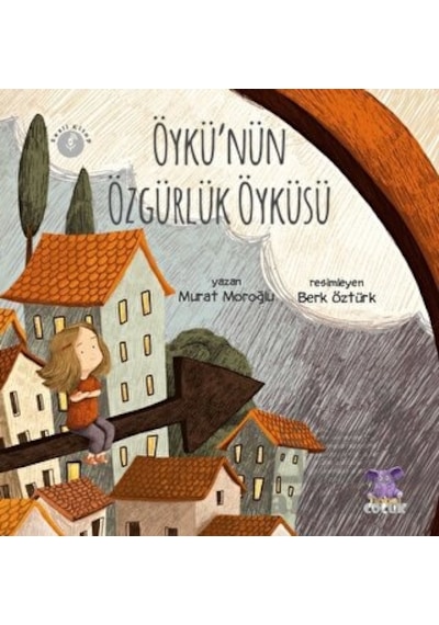Öykü'nün Özgürlük Öyküsü - Murat Moroğlu - Nobel Çocuk