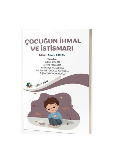 Çocuğun İhmal Ve İstismarı / Kolektif
