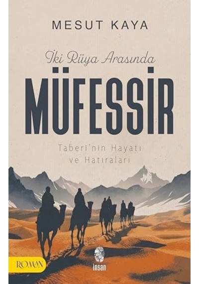 İki Rüya Arasında Müfessir Taberi Nin Hayatı Ve Hatıraları