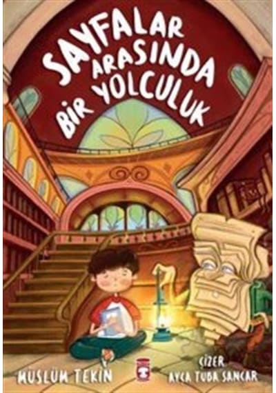Sayfalar Arasında Bir Yolculuk - Müslüm Tekin - Timaş Çocuk