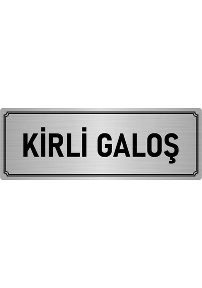 Metal Yönlendirme Levhası, Departman Kapı İsimliği Kirli Galoş 10x20 cm Gümüş Renk