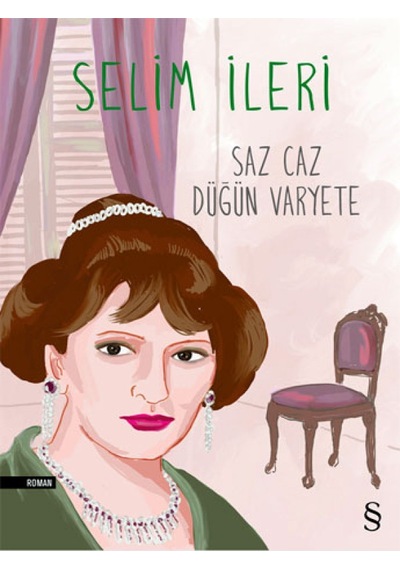 Saz Caz Düğün Varyete - Selim İleri - Everest Yayınları