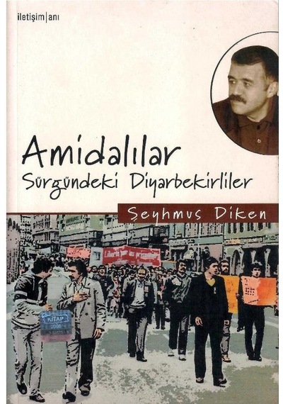 Amidalılar Sürgündeki Diyarbekirliler - Şeyhmus Diken 1.baskı