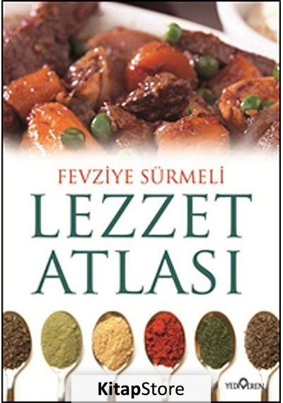 Lezzet Atlası - Fevziye Sürmeli - Yediveren Yayınları