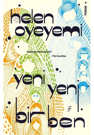 Yeni Yeni Bir Ben / Helen Oyeyemi