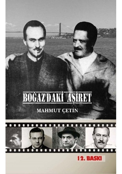 Boğaz'daki Aşiret- Biyografi.Net