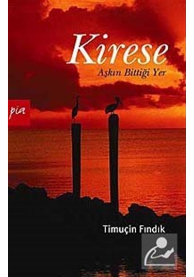 Kirese - Timuçin Fındık - Pia
